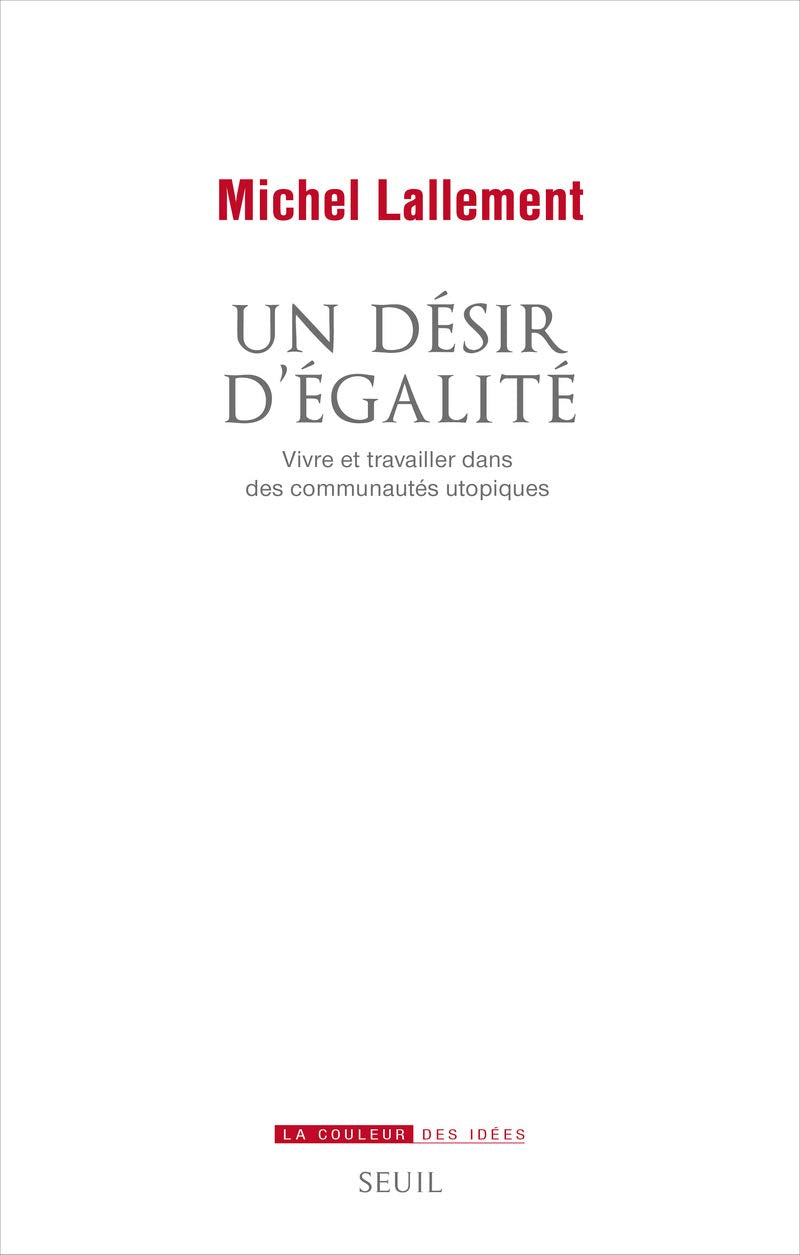 Un désir d'égalité: Vivre et travailler dans des communautés utopiques Books
