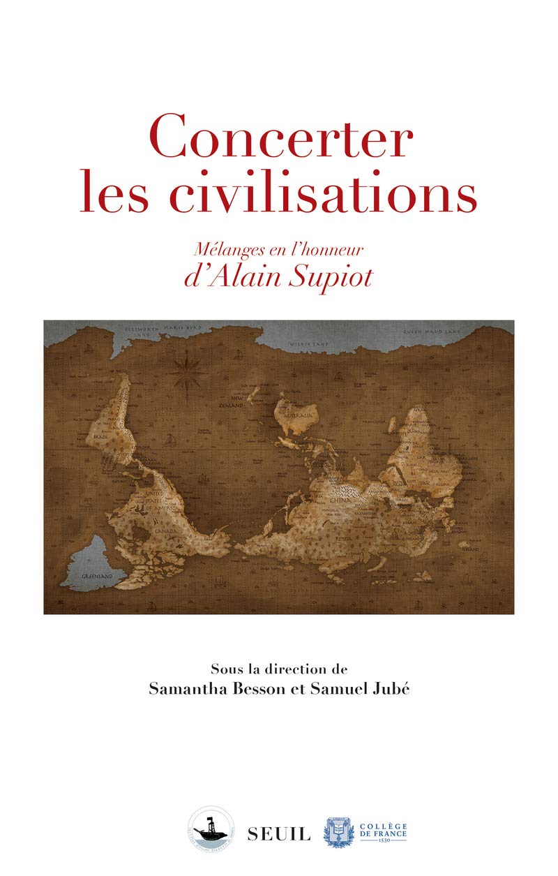 Concerter les civilisations: Mélanges en l'honneur d'Alain Supiot Books