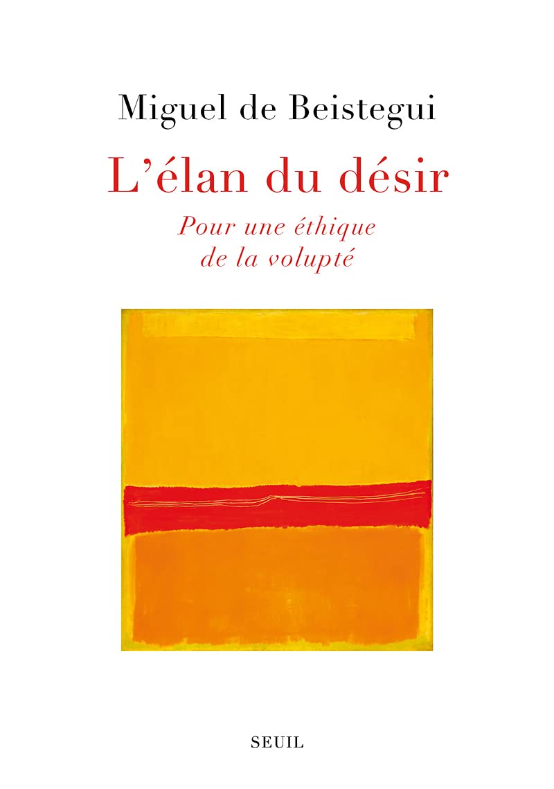 L'Élan du désir: Pour une éthique de la volupté Philosophy