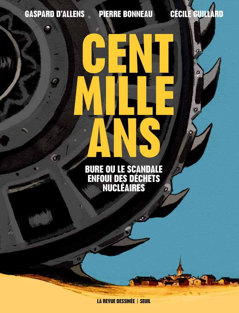 Cent mille ans: Bure ou le scandale enfoui des déchets nucléaires book