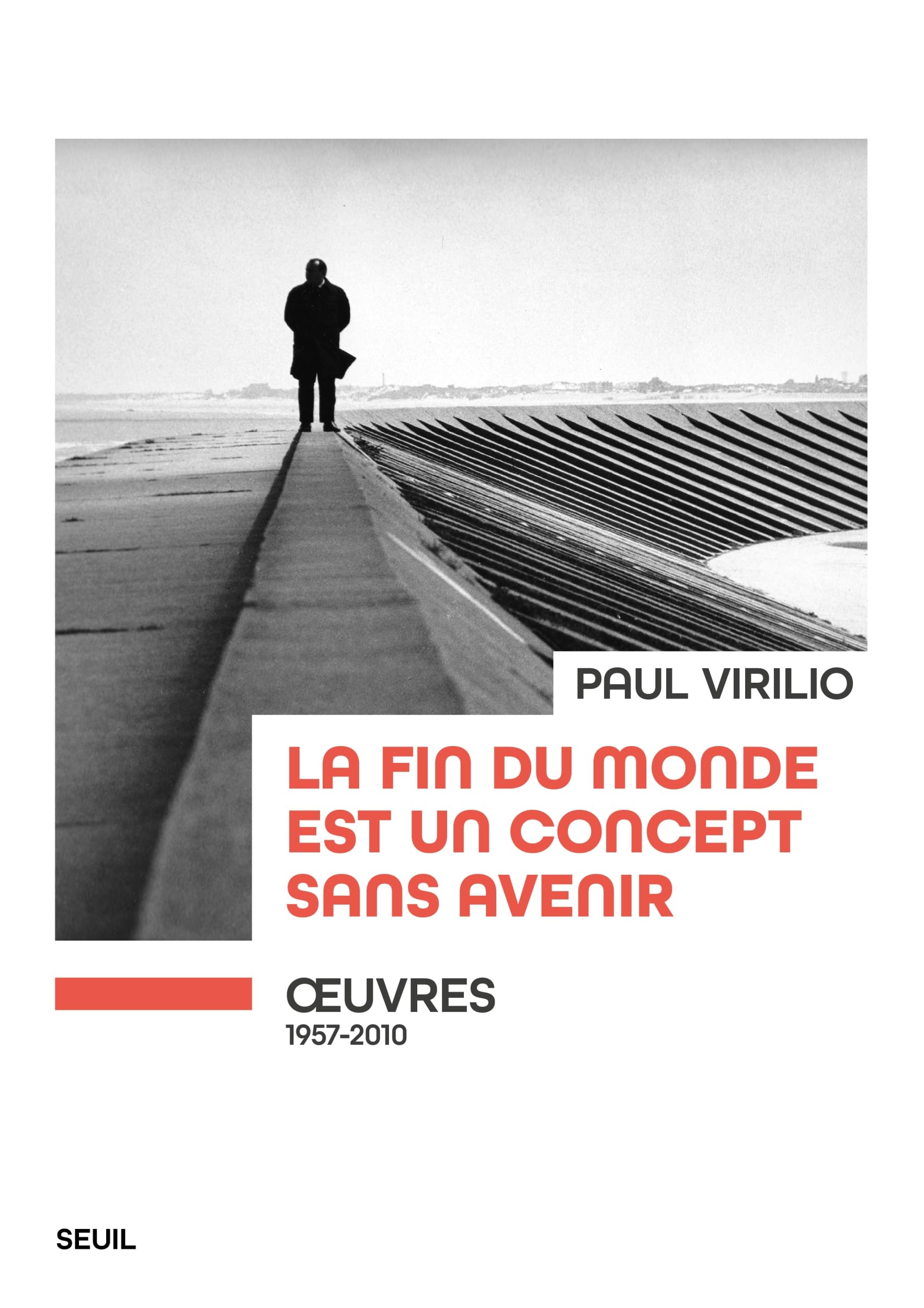 La fin du monde est un concept sans avenir: uvres (1957-2010) Philosophy