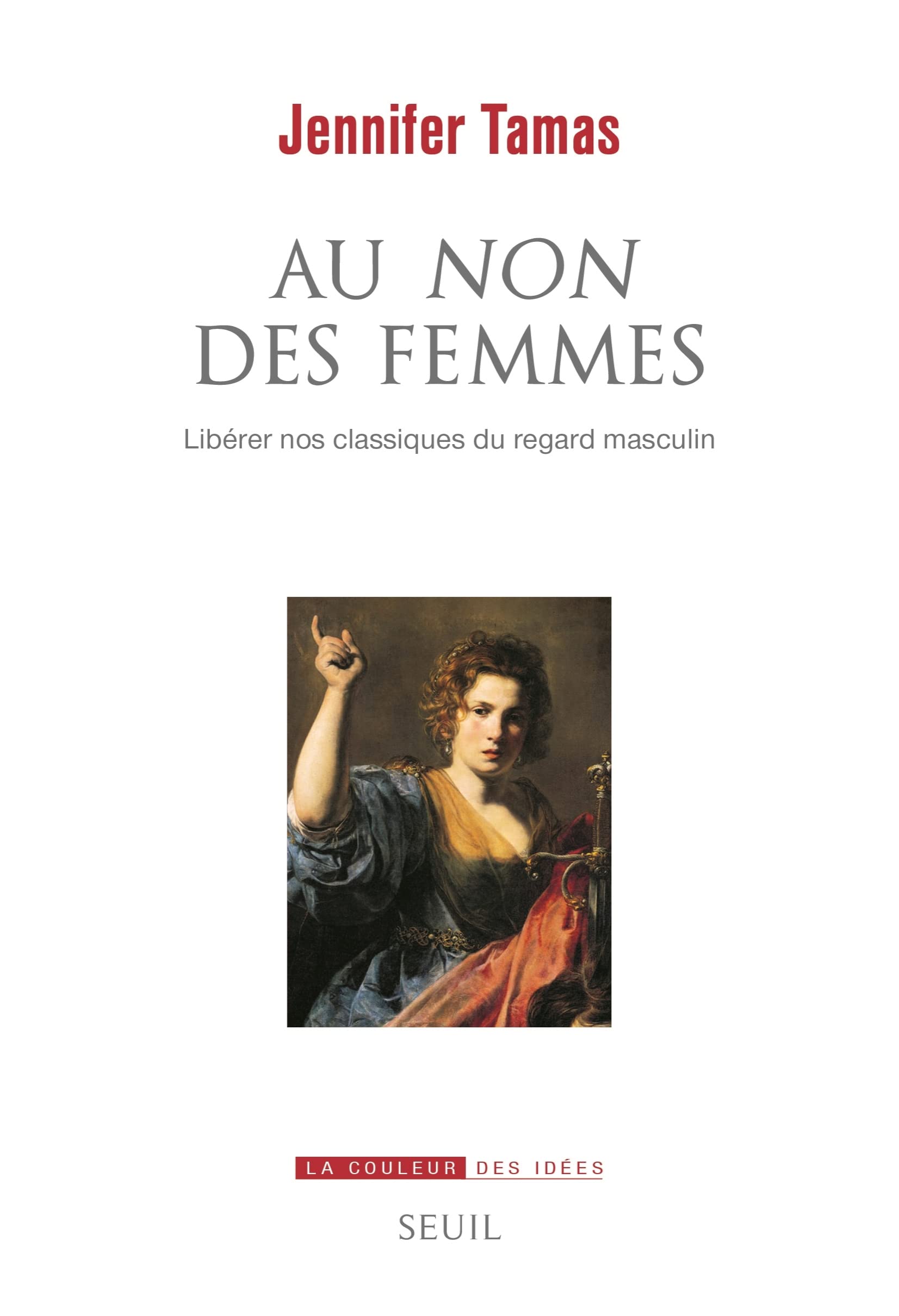 Au NON des femmes: Libérer nos classiques du regard masculin Books