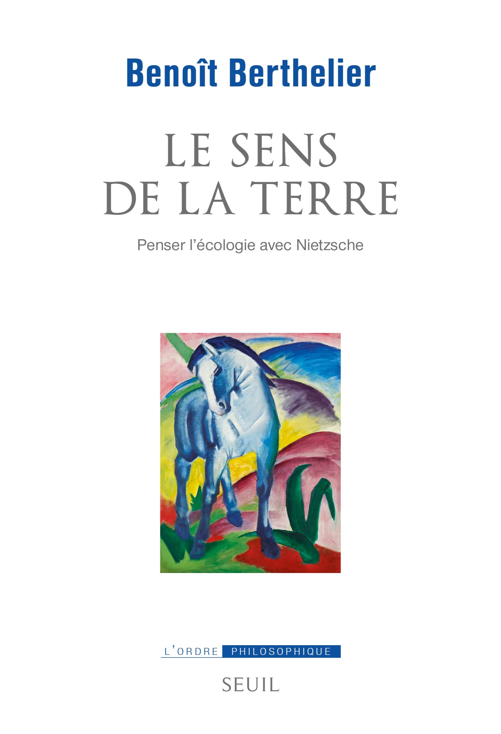 Le Sens de la terre: Penser l'écologie avec Nietzsche book