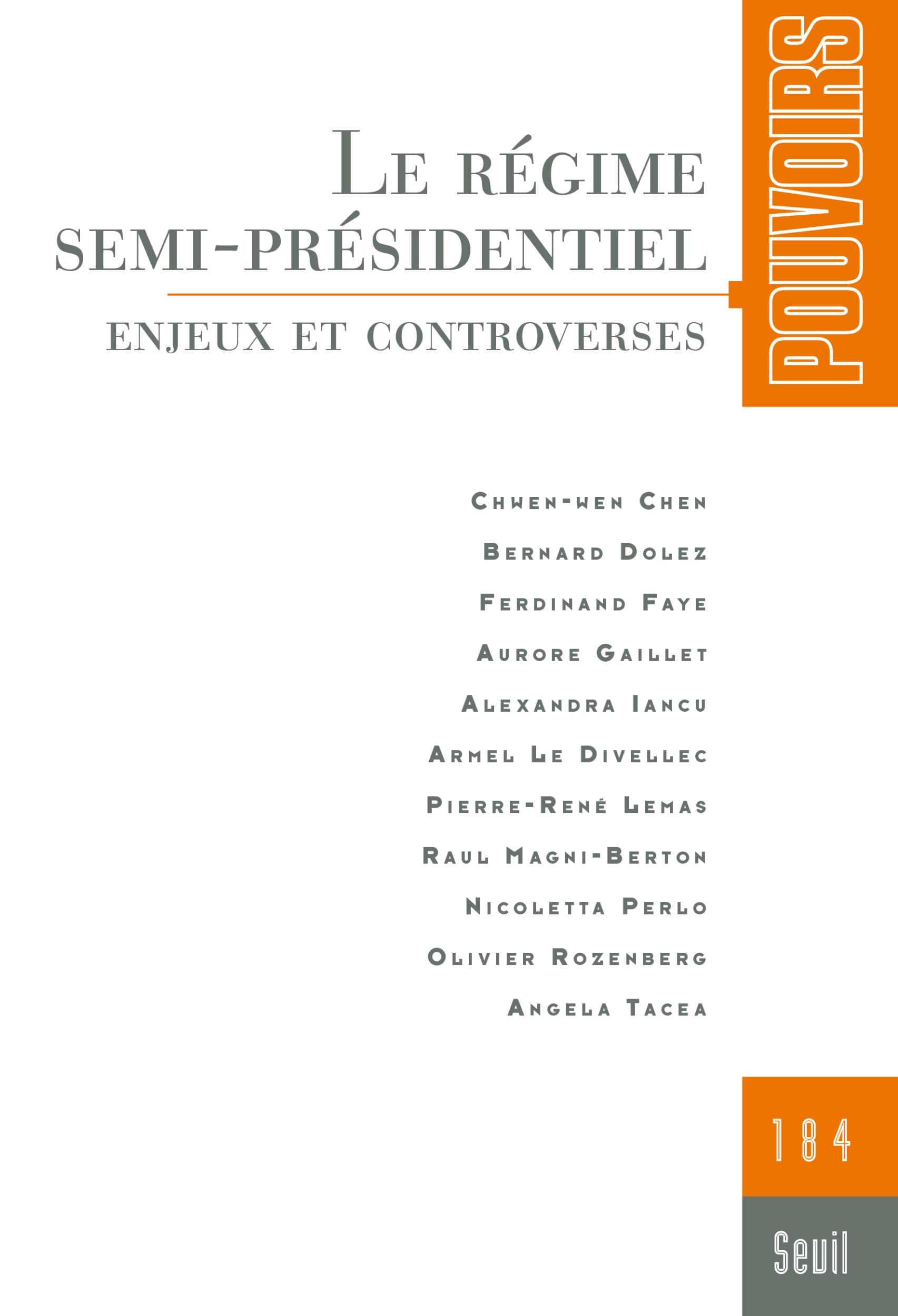 Pouvoirs, n° 184. Le Régime semi-présidentiel: Enjeux et controverses Books