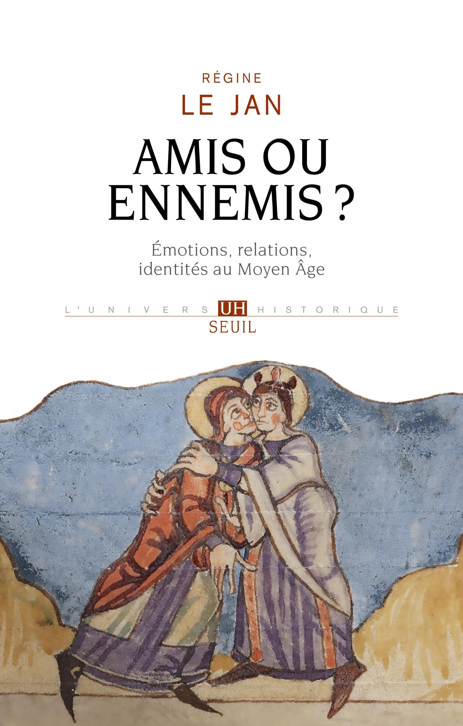 Amis ou ennemis ?: Émotions, relations, identités au Moyen Âge Politics & History