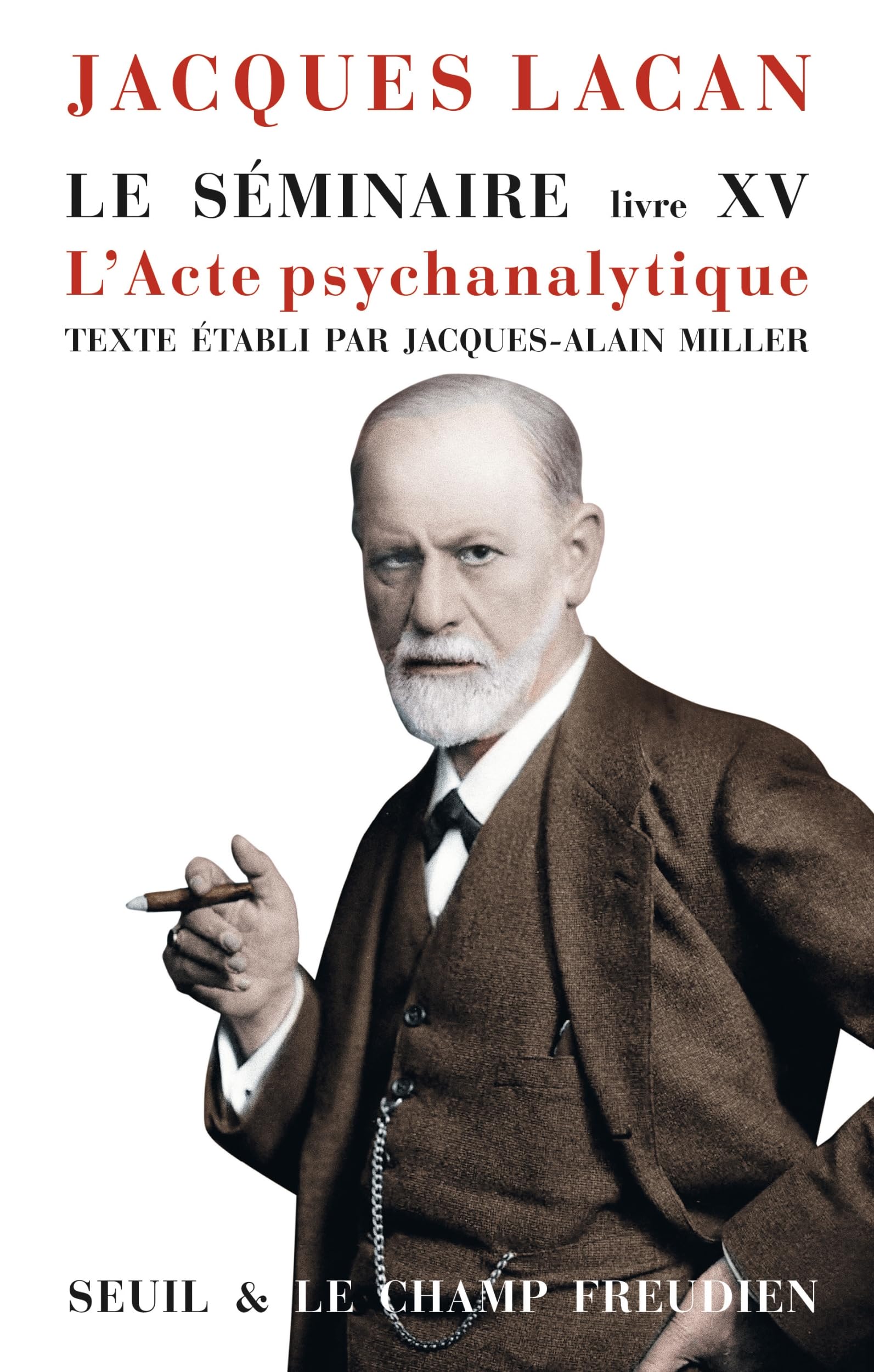 Le Séminaire. Livre XV: L'Acte psychanalytique book