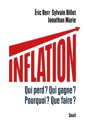 Inflation: Qui perd ? Qui gagne ? Pourquoi ? Que faire ? book