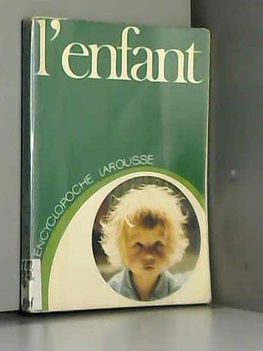 L'Enfant (Encyclopoche Larousse ; 5) (French Edition) Books