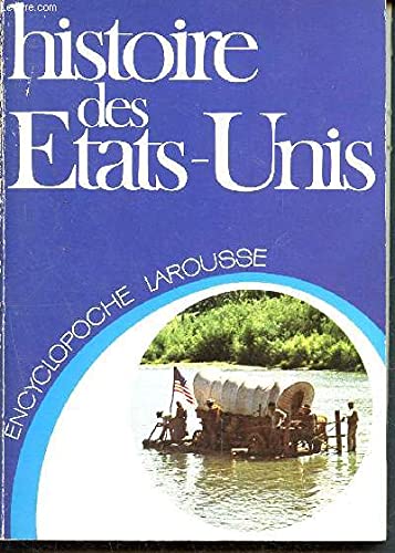 Histoire des Etats-Unis (Encyclopoche Larousse ; 8) (French Edition) book