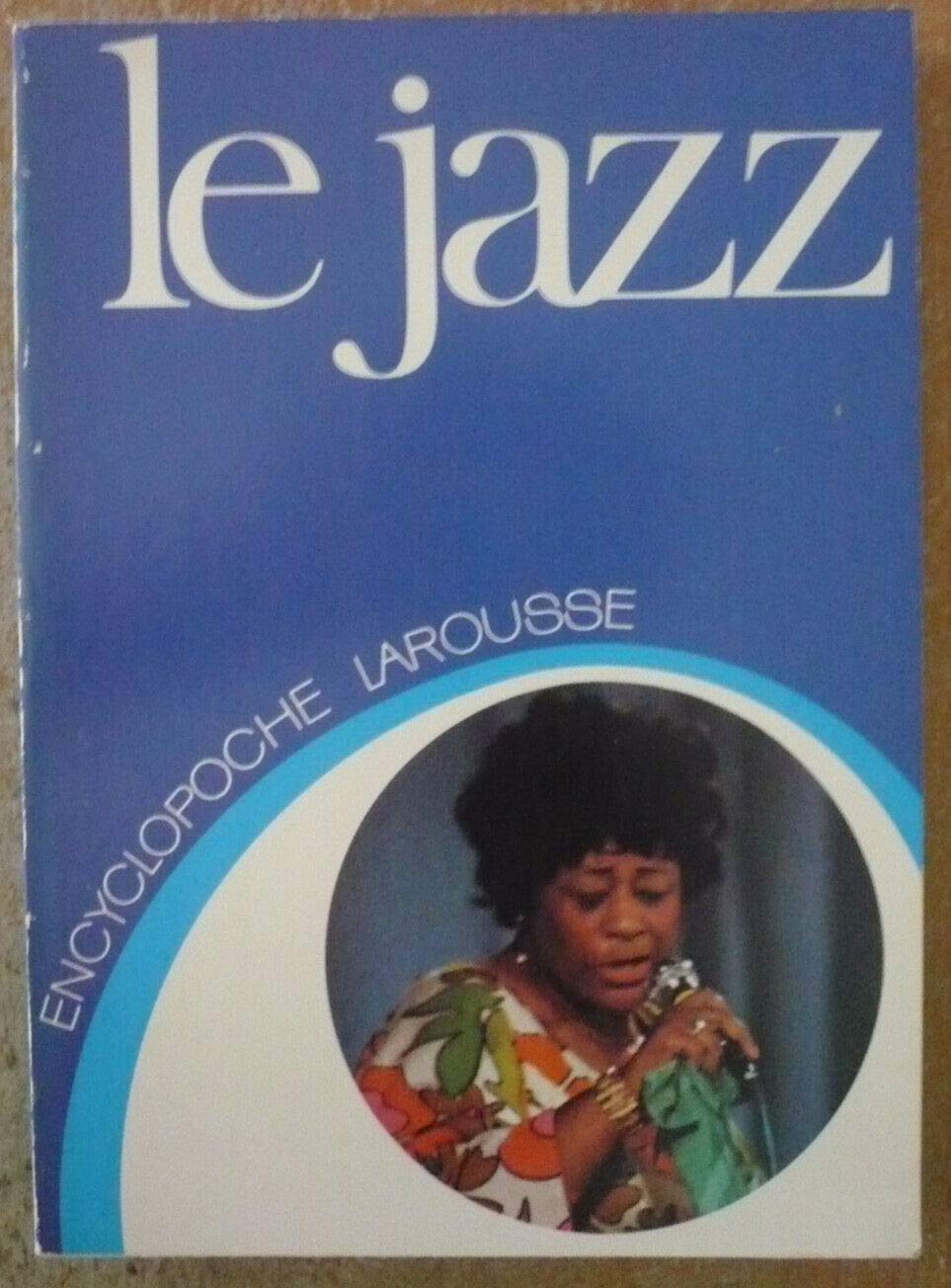Le Jazz (Encyclopoche Larousse) book