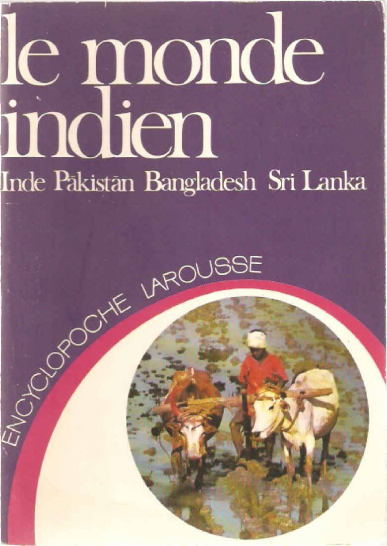 Le Monde indien : Inde, Pakistan, Bangladesh, Sri Lanka (Encyclopoche Larousse) book