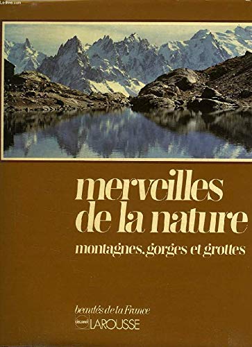 Merveilles de la nature : montagnes, gorges et grottes book
