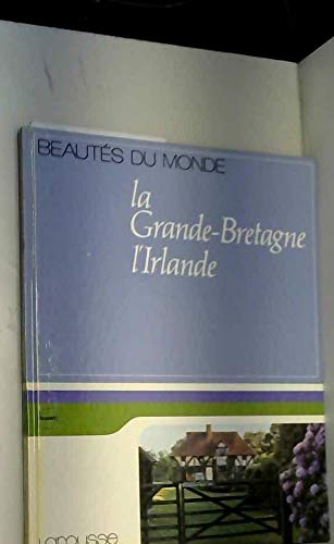 La Grande-Bretagne, l'Irlande (Beautés du monde) book