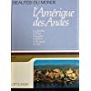 L'Amerique des Andes: La Colombie, le Perou, l'Equateur, la Bolivie, le Paraguay, le Chili (Beautes du monde) book