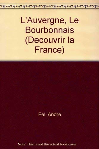 L'Auvergne, Le Bourbonnais (Decouvrir la France) (French Edition) Books