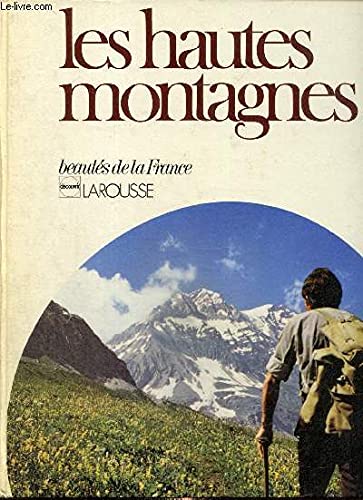 Les Hautes montagnes (Beautes de la France) (French Edition) book