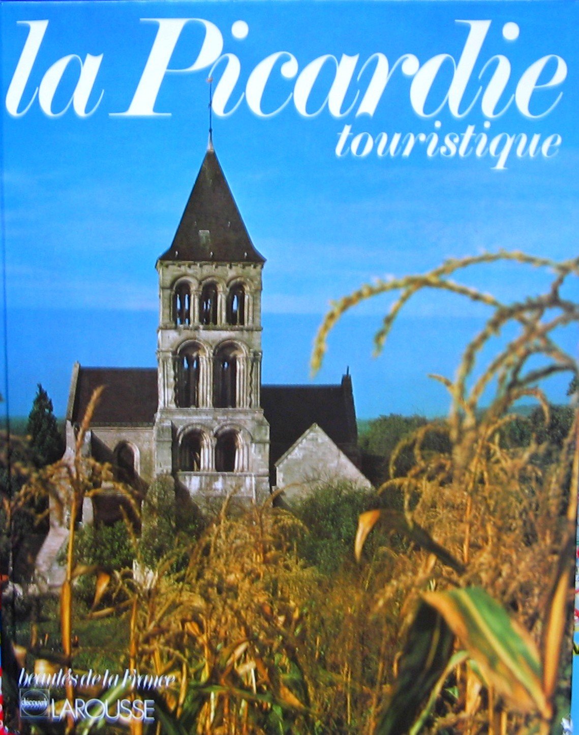 Beautes De La France: La Picardie Learning & Reference
