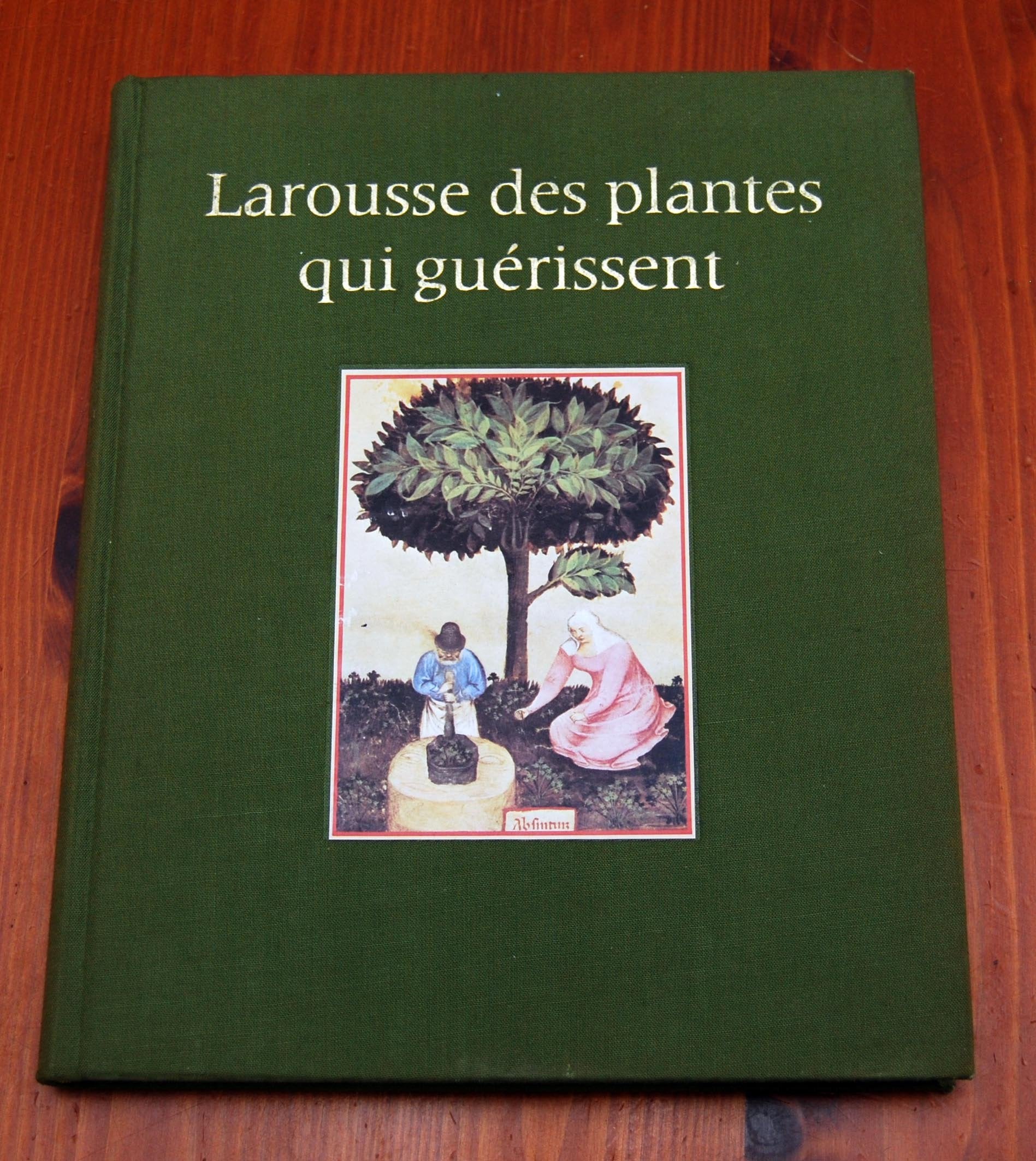 Larousse des plantes qui guérissent book