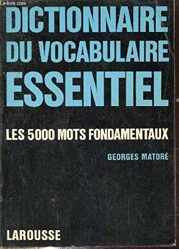 Dictionnaire du Vocabulaire Essentiel: Les 5000 Mots Fondamentaux book