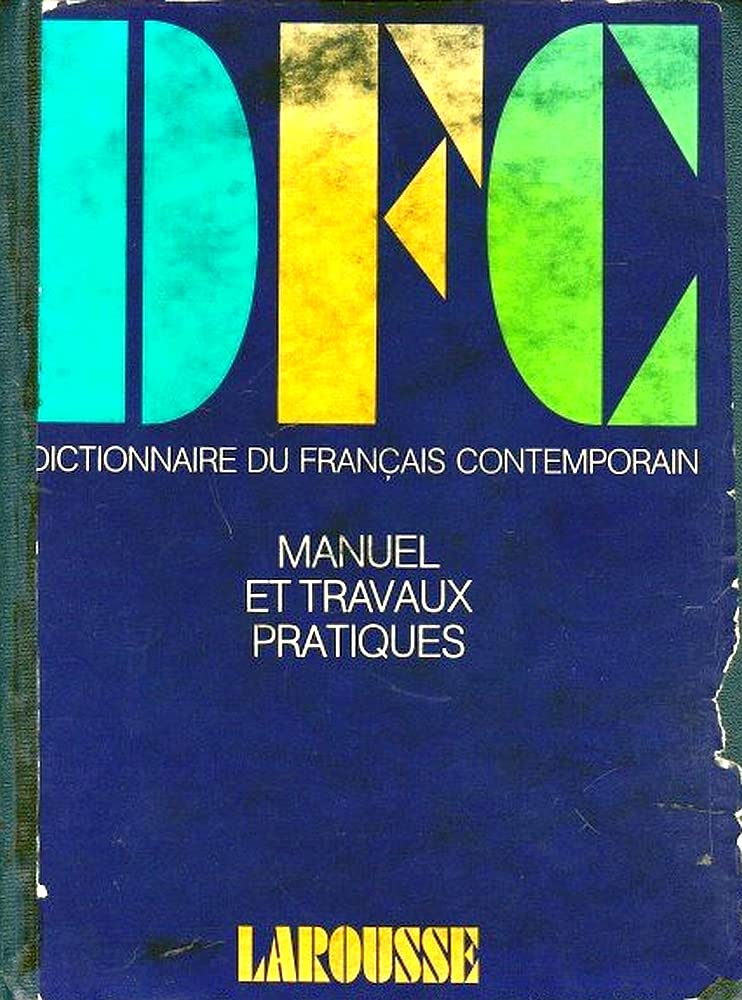 Dictionnaire du français contemporain : manuel et travaux pratiques pour l'enseignement de la langue Books