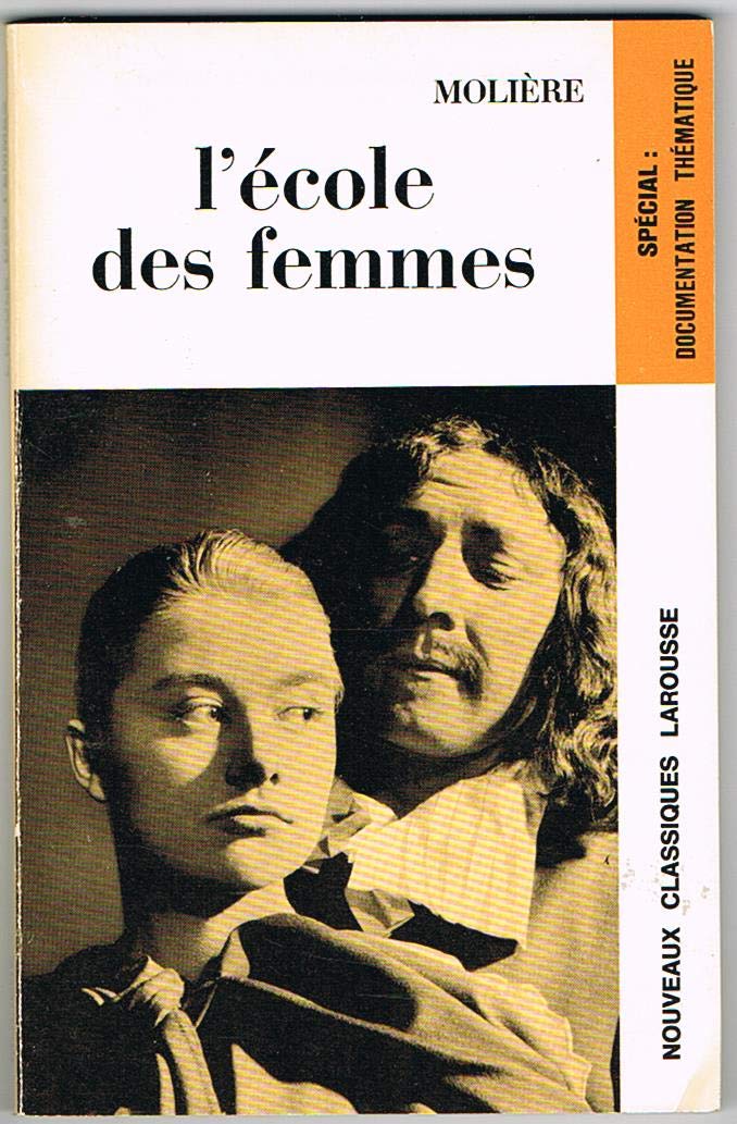 l'ecole des femmes (Nouveaux Classiques Larousse) Books