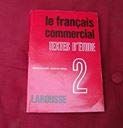 Le francais commercial. Textes D`Etude 2. Books