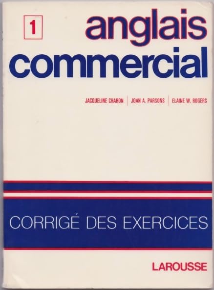 ANGLAIS COMMERCIAL CORRIGE DES EXERCICES TOME 1 Books