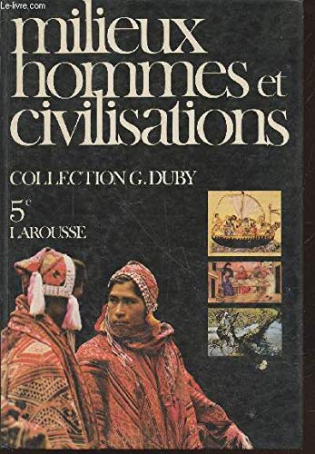 Milieux, hommes et civilisations: Histoire, géographie, économie, éducation civique book
