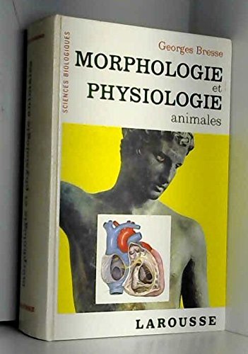 Morphologie et physiologie animales book