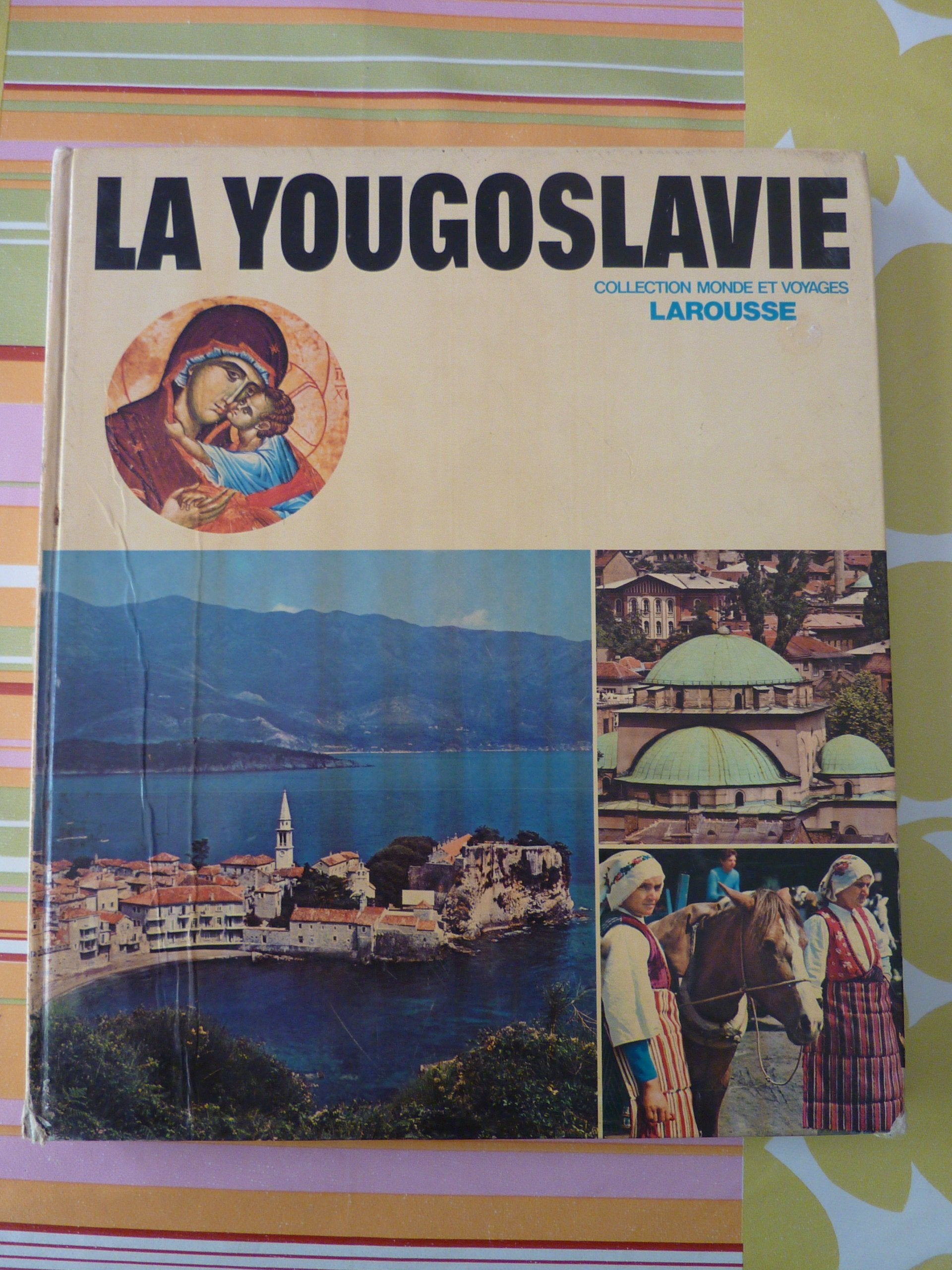 La Yougoslavie (Collection Monde et voyages) book