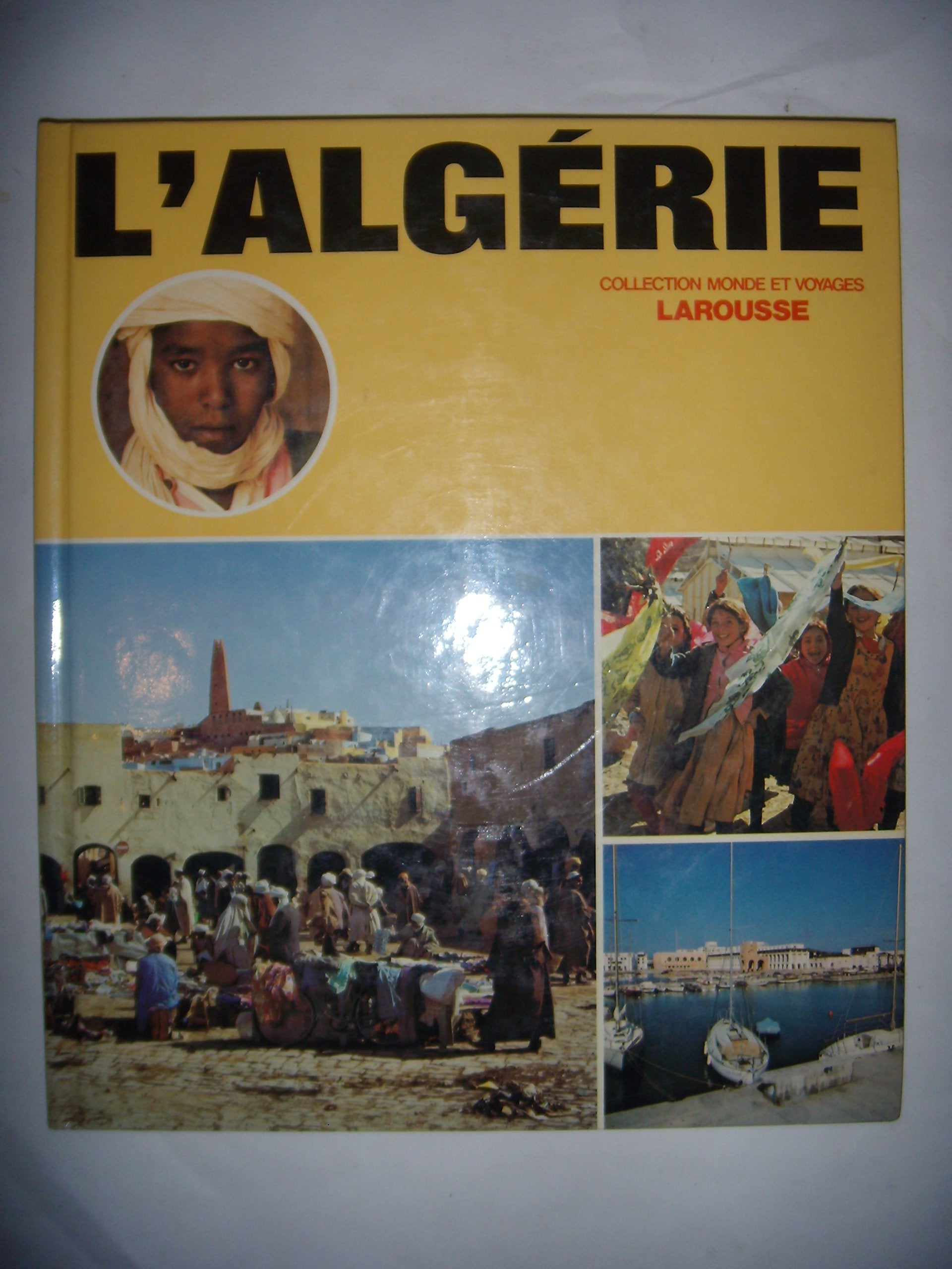 L'Algerie (Collection Monde et voyages) (French Edition) Books