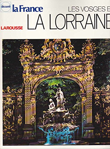 DECOUVRIR LA FRANCE : LES VOSGES ET LA LORRAINE. book