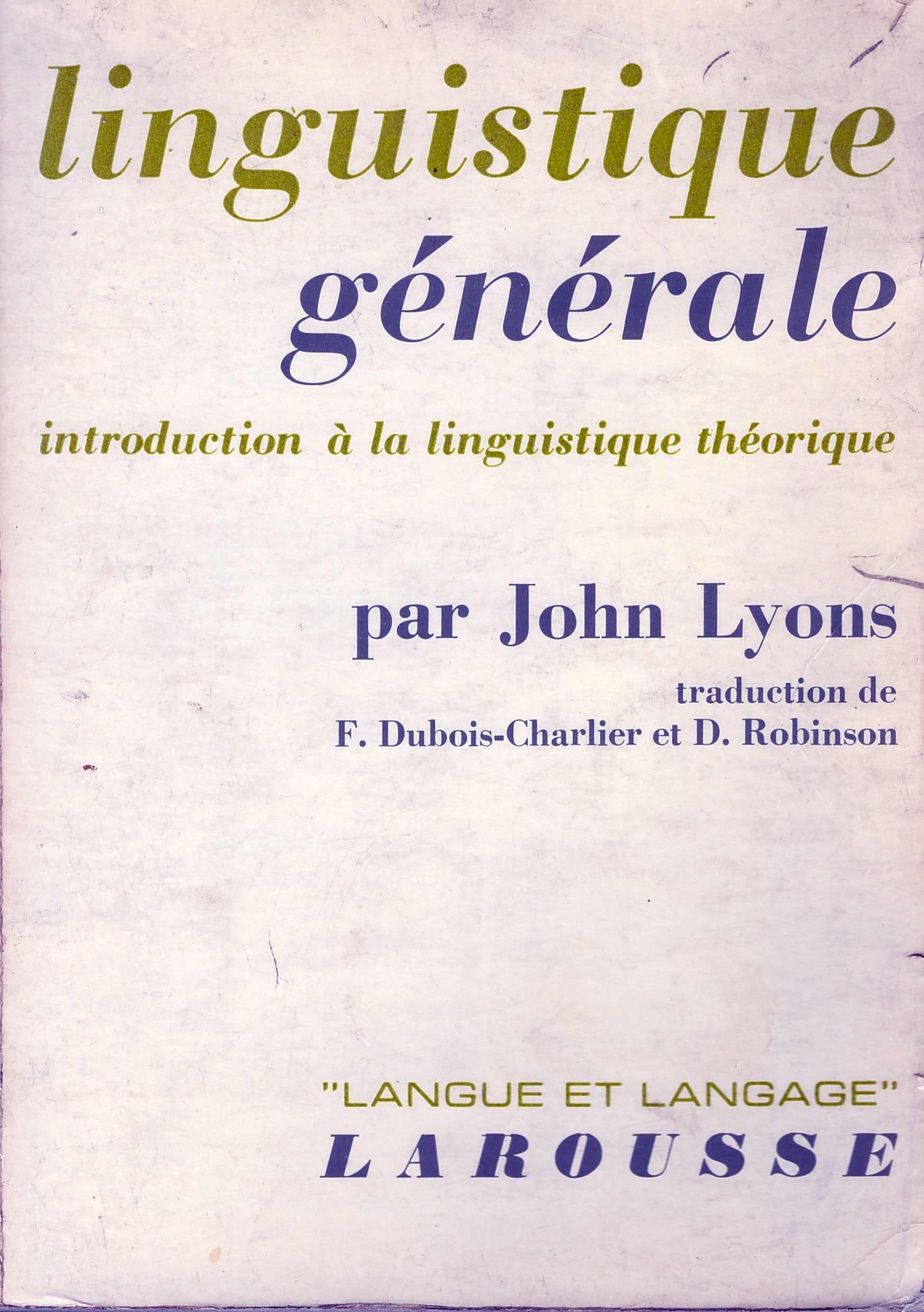 Linguistique générale - Introduction à la linguistique théorique - traduction de F. Dubois-Charlier et D. Robinson book