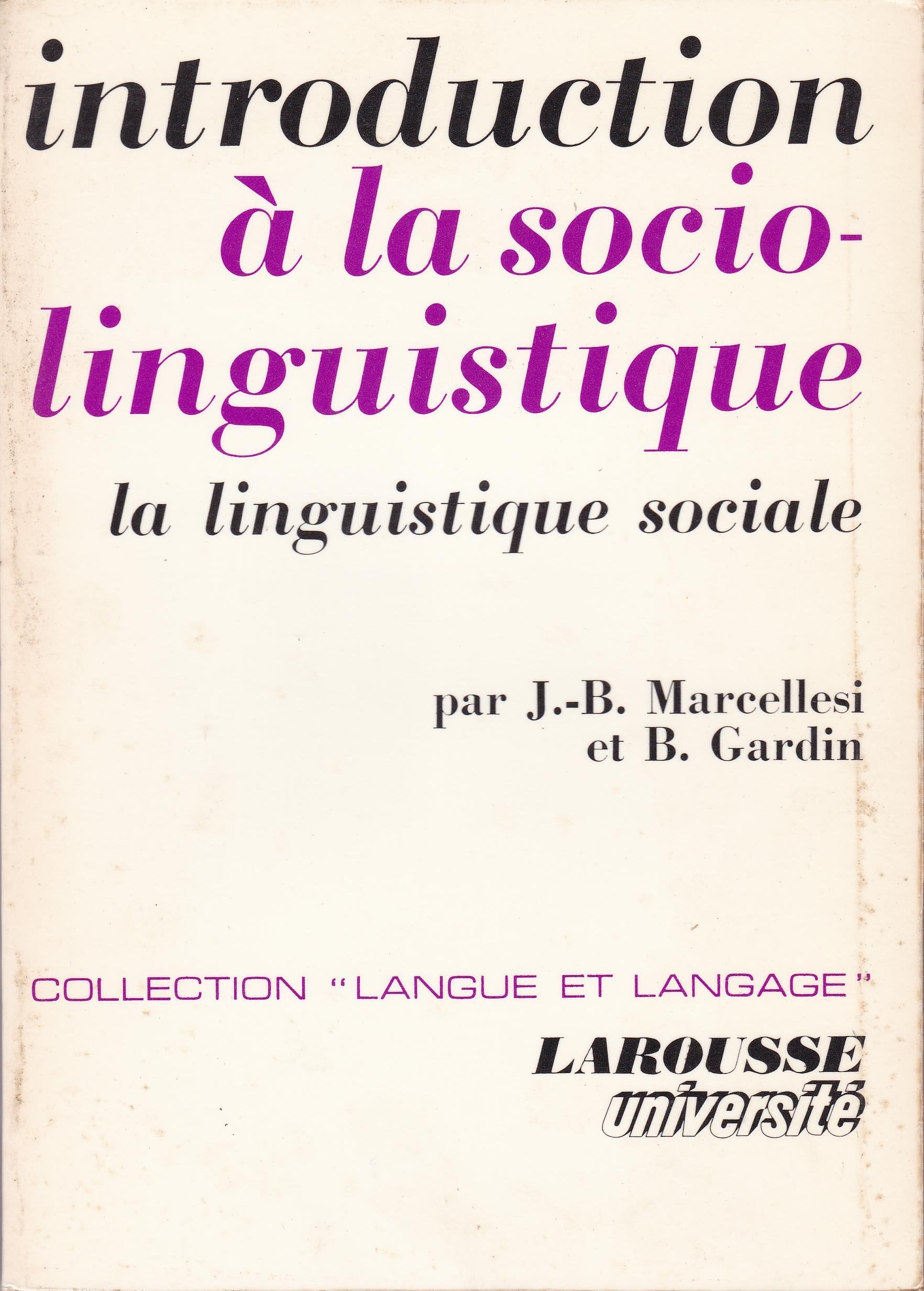 Introduction a la sociolinguistique : la linguistique sociale Books