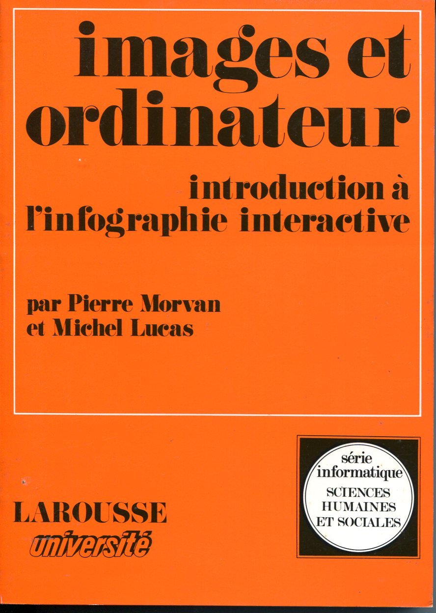 Images et ordinateur : Introduction à l'infographie interactive (Sciences humaines et sociales) book