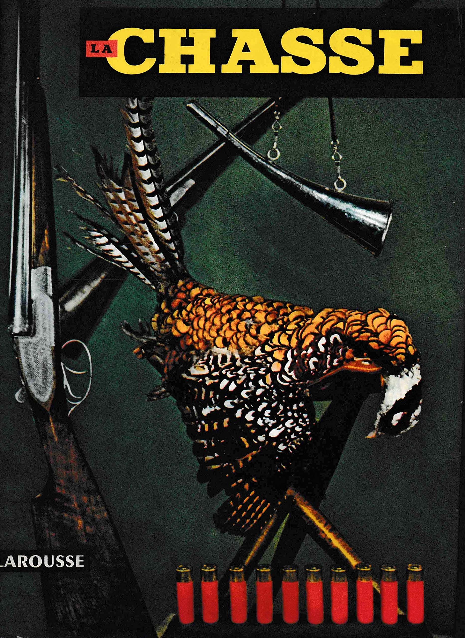 La chasse encyclopédie cynégétique book