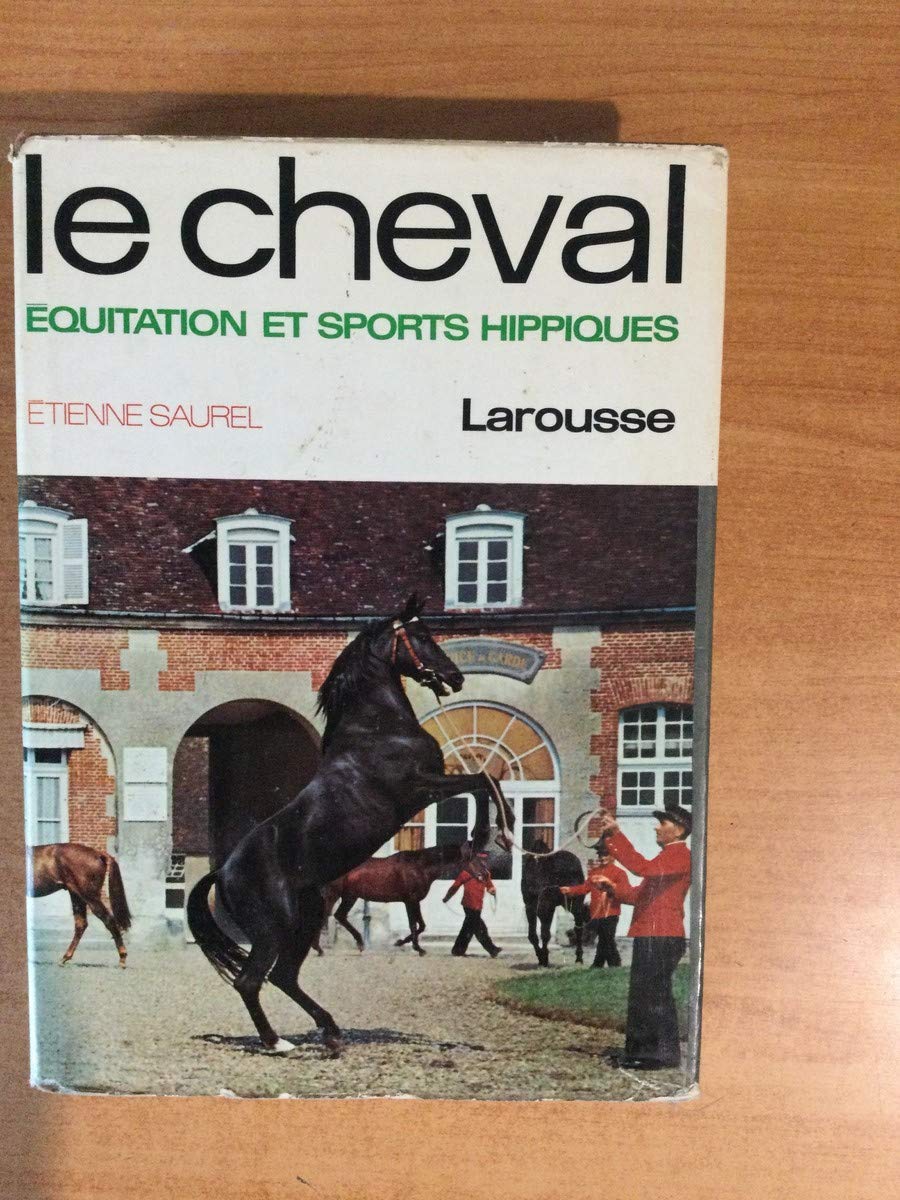 Le Cheval,: Equitation et sports hippiques (Vie active) (French Edition) Books