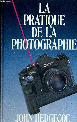 La Pratique De La Photographie book
