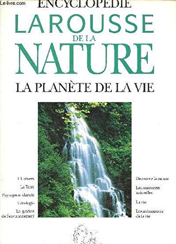 Encyclopédie Larousse de la nature: La planète de la vie Books