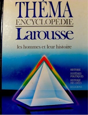 Thema - Encyclopedie Larousse: Volume 1: Les Hommes Et Leur Histoire Learning & Reference