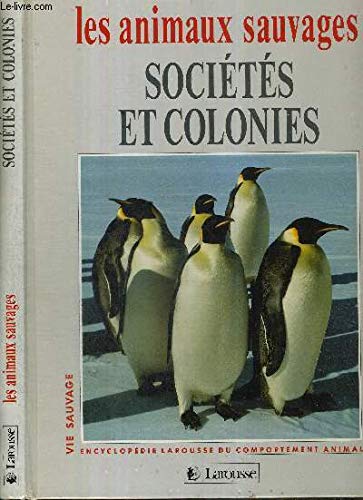 VIE SAUVAGE : SOCIETES COLONIES book