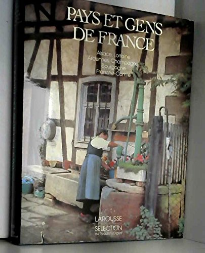 Pays et gens de France / bourgogne, lorraine, alsace, ardennes, champagne, franche-comte Books
