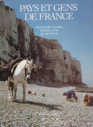 Pays et gens de France / normandie, picardie, artois, flandre, ile-de-France book