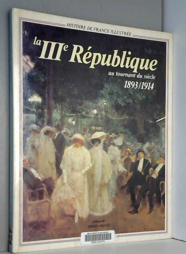 La 3e republique au tournant du siecle / 1893-1914 (Hisfraill) Books