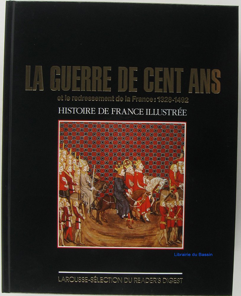 La guerre de cent ans et le redressement de la France : 1328-1492 (Hisfraill) Books