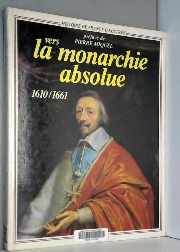 Vers la monarchie absolue : 1610-1661 (Hisfraill) Books