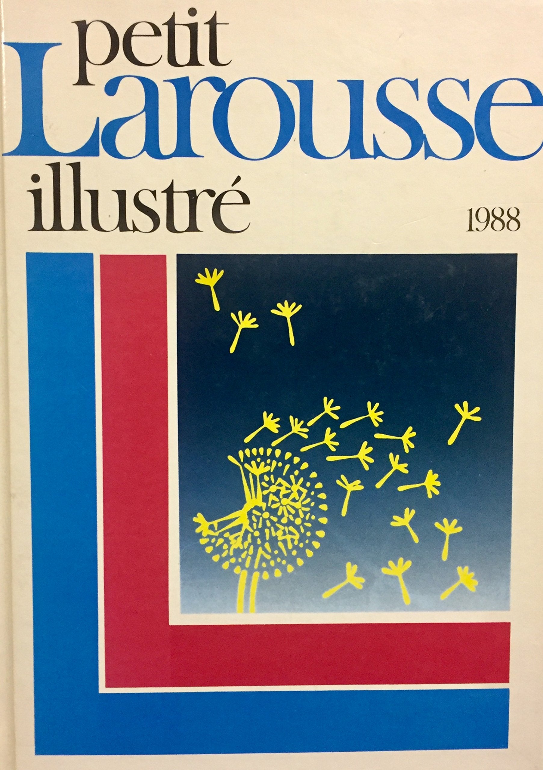 Petit Larousse Illustre 1987 (9 00 43). Dictionnaire encyclopedique pour tous Books