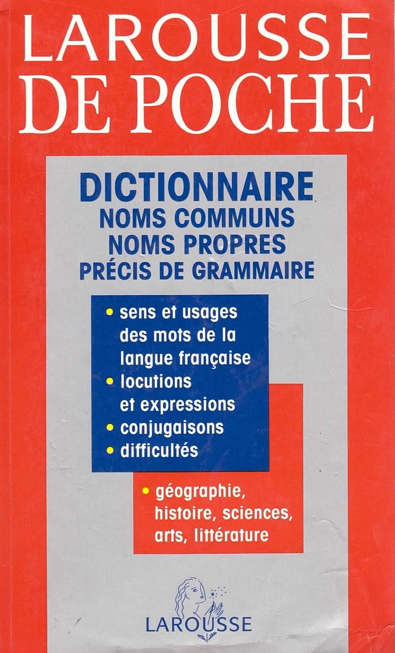 Larousse De Poche: Dictionnaire Noms Communs, Noms Propres Precis De Grammaire: Dictionnaire des noms communs, des noms propres, précis de grammair Foreign Languages ​​& Dictionaries