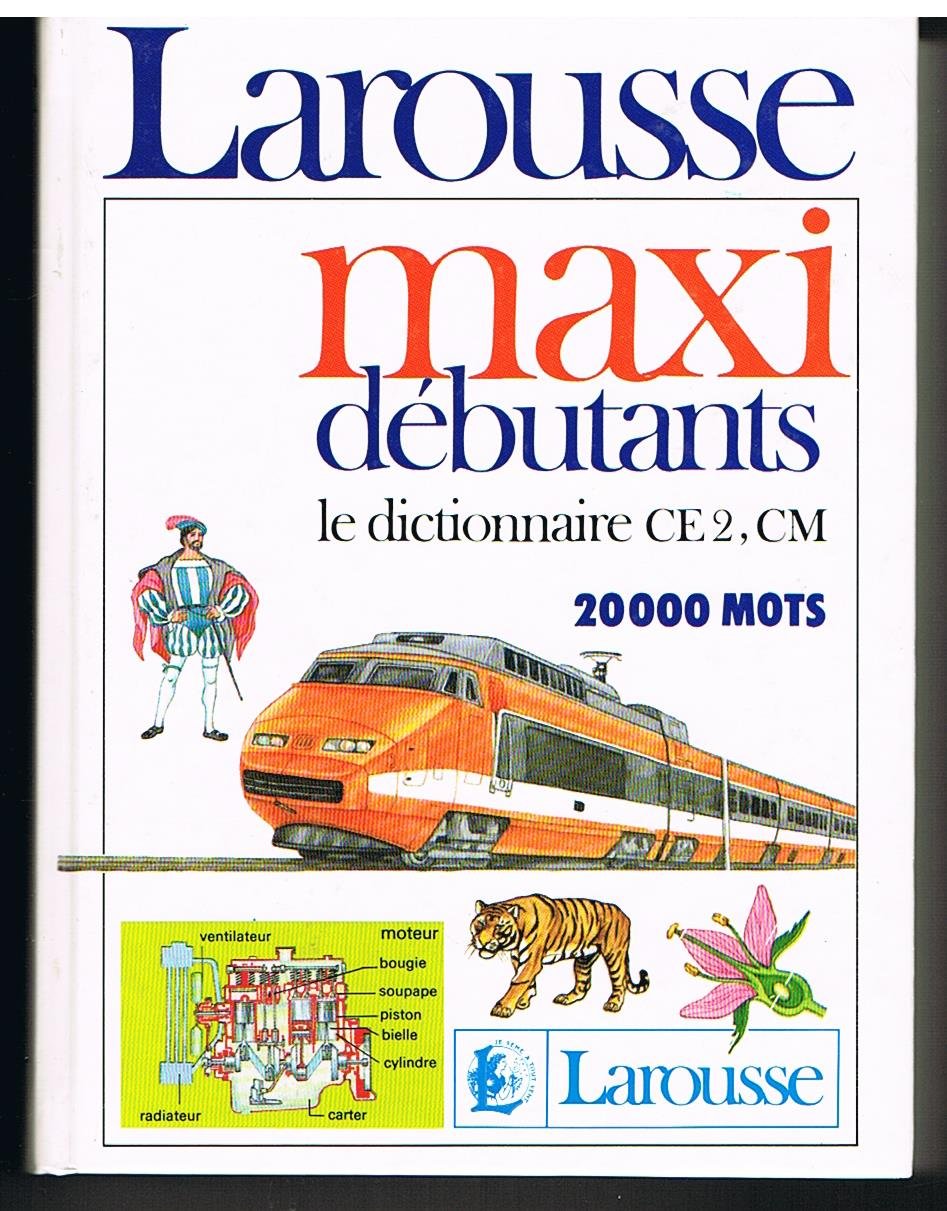 Maxi débutants: Le dictionnaire C.E. 2, C.M., 20 000 mots Books