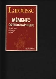 Memento Orthographique: 50000 mots du français couran Contemporary literature